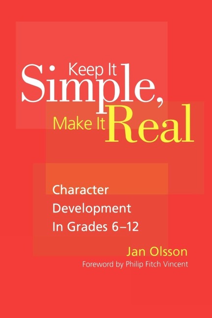 Keep It Simple, Make It Real: Character Development in Grades 6-12