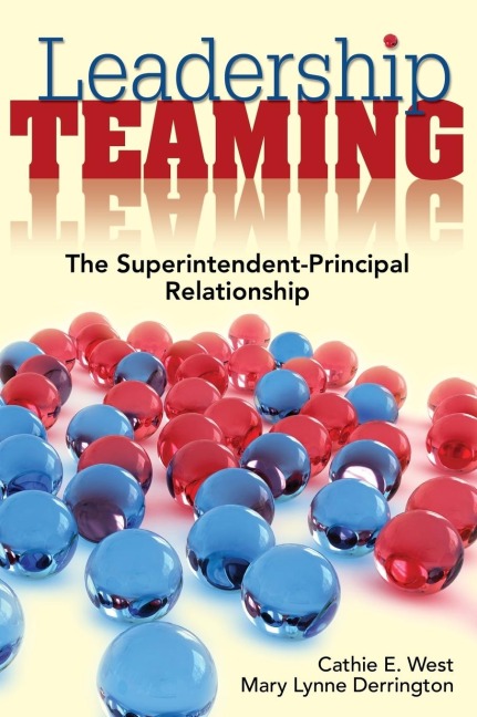 Leadership Teaming: The Superintendent-Principal Relationship