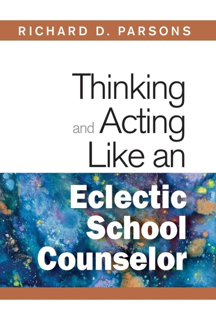 Thinking and Acting Like an Eclectic School Counselor