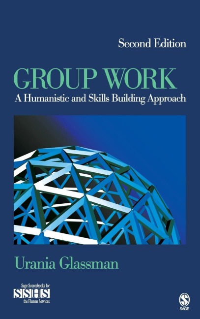 Group Work: A Humanistic and Skills Building Approach