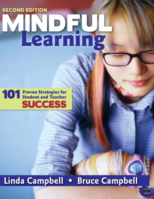 Mindful Learning: 101 Proven Strategies for Student and Teacher Success
