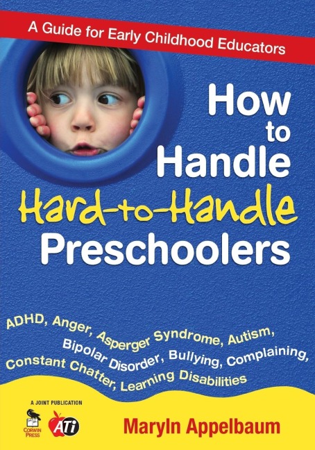 How to Handle Hard-to-Handle Preschoolers: A Guide for Early Childhood Educators