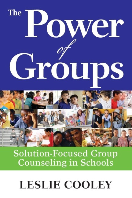 Power of Groups: Solution-Focused Group Counseling in Schools