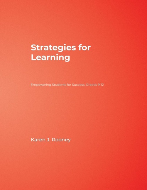 Strategies for Learning: Empowering Students for Success, Grades 9-12
