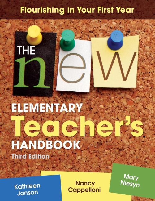 The New Elementary Teachers Handbook: Flourishing in Your First Year