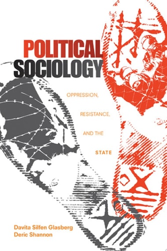 Political Sociology Oppression, Resistance, and the State