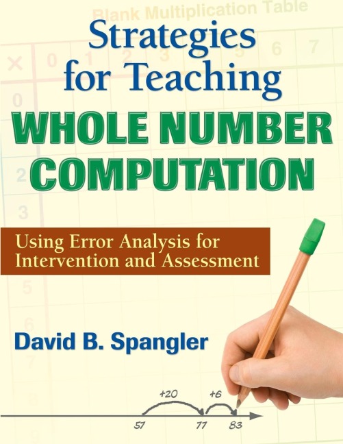 Strategies for Teaching Whole Number Computation: Using Error Analysis for Intervention and Assessment