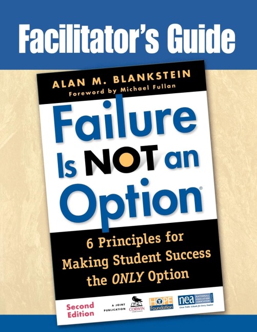 Failure Is Not an Option: 6 Principles for Making Student Success the Only Option