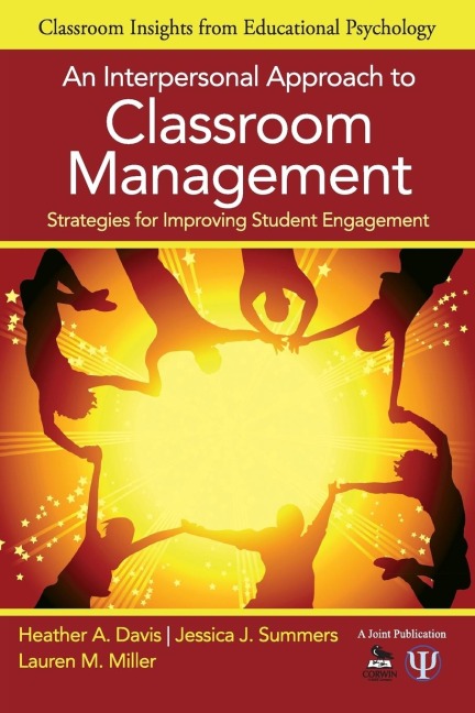 An Interpersonal Approach to Classroom Management: Strategies for Improving Student Engagement
