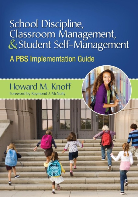 School Discipline, Classroom Management, and Student Self-Management: A PBS Implementation Guide
