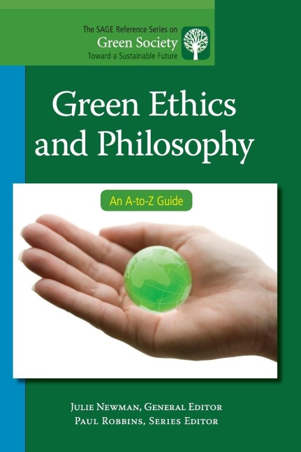 Green Ethics and Philosophy: An A-to-Z Guide