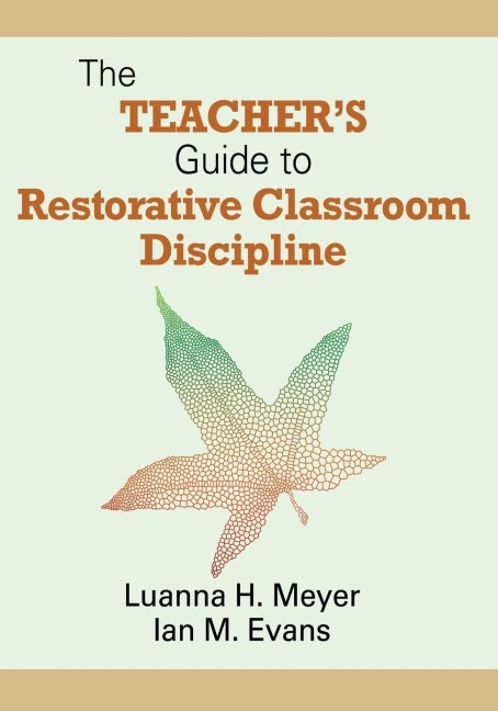 The Teachers Guide to Restorative Classroom Discipline