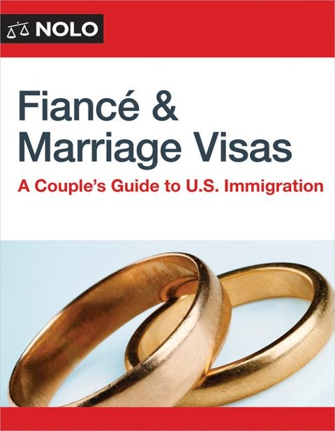 Fiance and Marriage Visas: A Couples Guide to U.S. Immigration