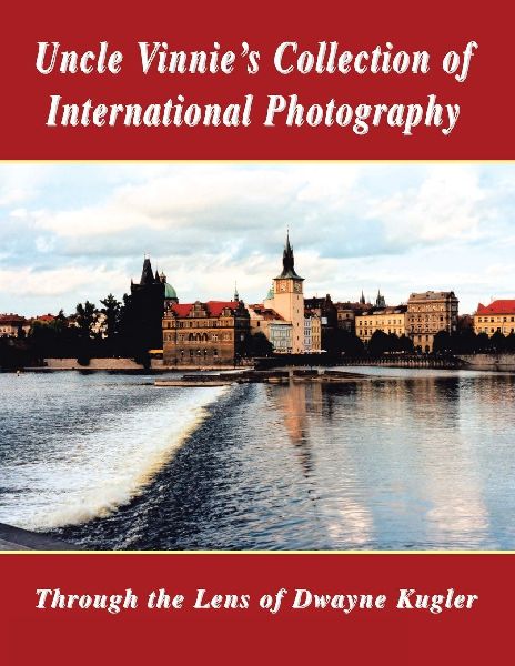 Uncle Vinnies Collection of International Photography: The Photography of Dwayne Kugler