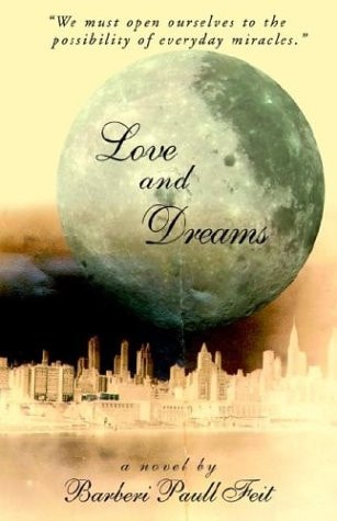 Love and Dreams We Must Open Ourselves to the Possibility of Everyday Miracles