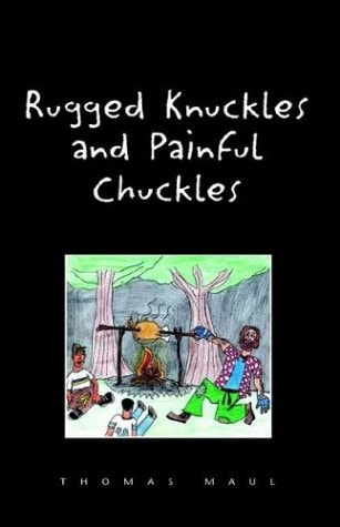 Rugged Knuckles and Painful Chuckles