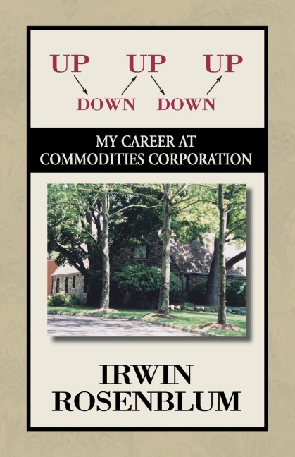 Up, Down, Up, Down, Up: My Career at Commodities Corporation