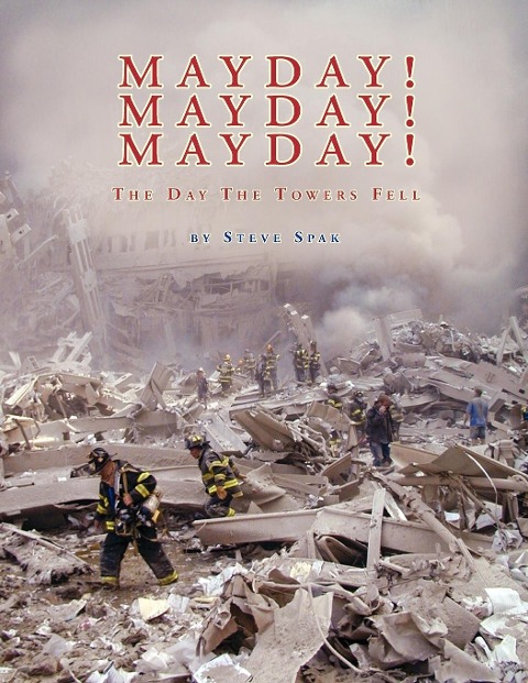 Mayday! Mayday! Mayday!: The Day The Towers Fell
