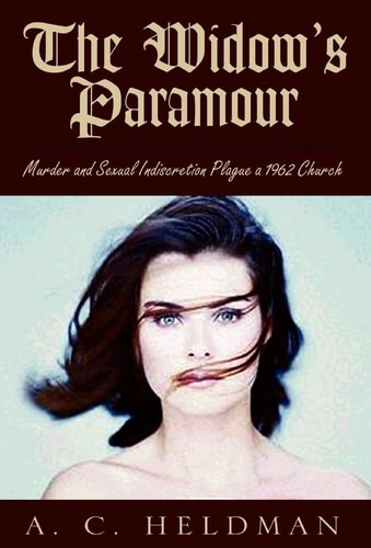 The Widow's Paramour Murder and Sexual Indiscretion Plague a 1962 Church