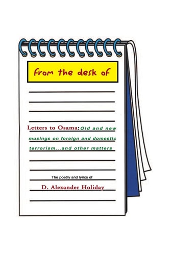 Letters to Osama Old and New Musings on Foreign and Domestic Terrorism... and Other Matters
