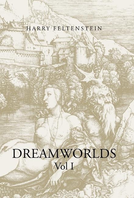 Dreamworlds: Vol I