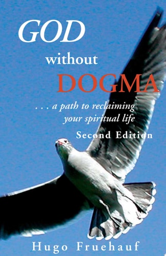 God Without Dogma A Path To Reclaiming Your Spiritual Life