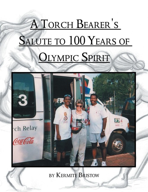 A Torch Bearers Salute to 100 Years of Olympic Spirit: A Book of Olympic Poems
