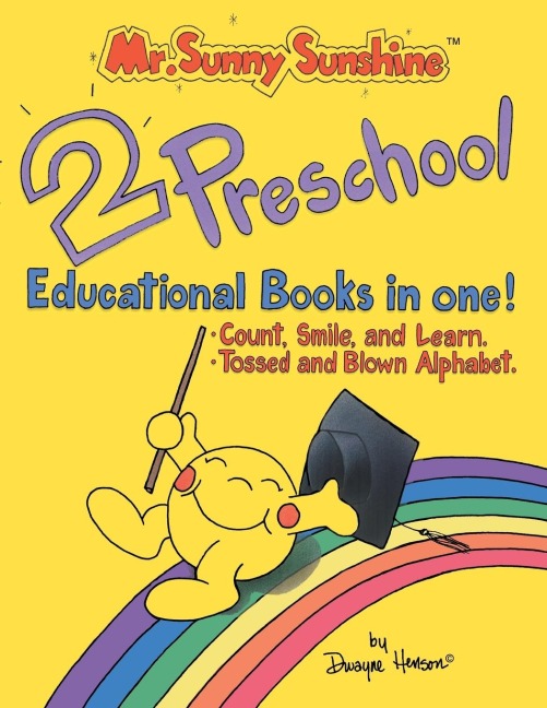 Mr. Sunny Sunshine Two Preschool Educational Books in One!: Count, Smile, and Learn. & Tossed and Blown Alphabet.