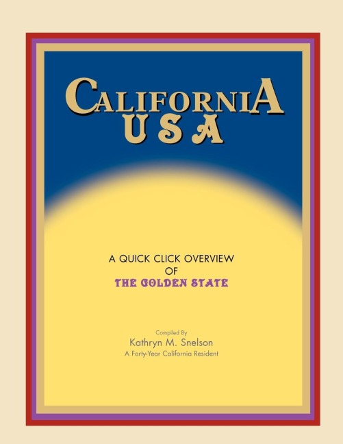 California USA: A Quick Click Overview of the Golden State