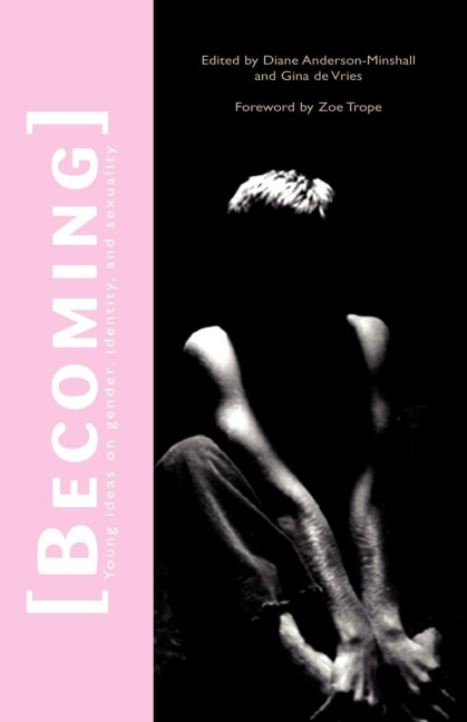 Becoming: Young Ideas on Gender, Identity, and Sexuality
