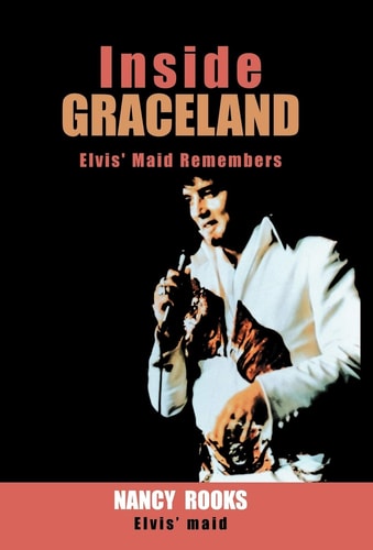 Inside Graceland Elvis' Maid Remembers