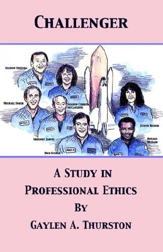 Challenger A Study in Professional Ethics