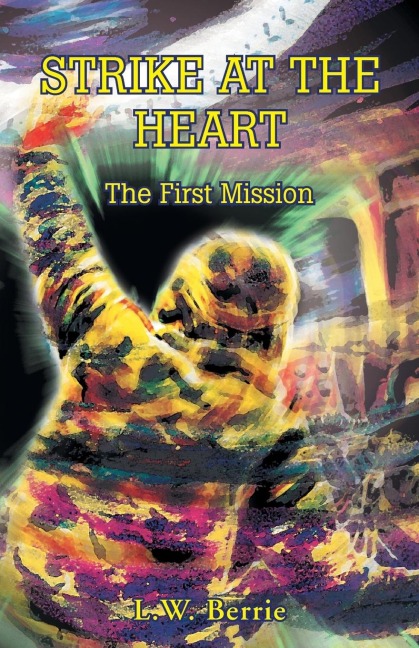 Strike at the Heart: The First Mission