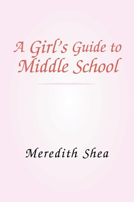 Merediths Guide to Middle School
