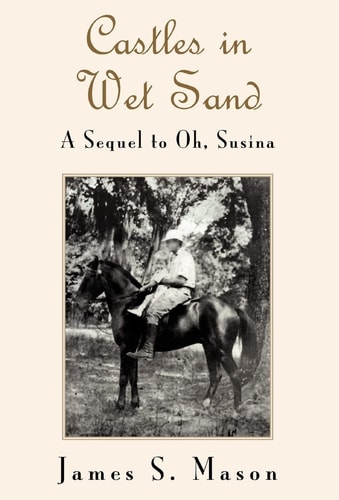 Castles in Wet Sand A Sequel to Oh, Susina