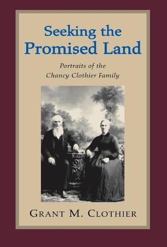 Seeking the Promised Land Portraits of the Chancy Clothier Family