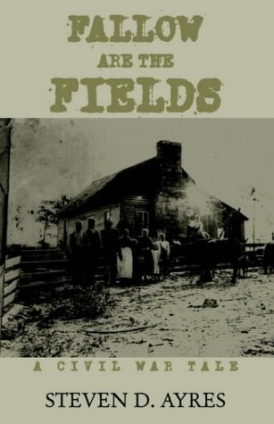 Fallow Are the Fields A Civil War Tale