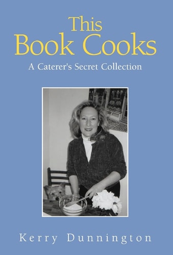 This Book Cooks A Caterer's Secret Collection