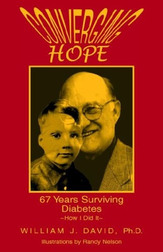 Converging Hope 66 Years Surviving Diabetes How I Did It