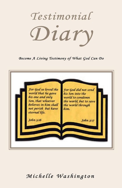 Testimonial Diary: Become a Living Testimony of What God Can Do