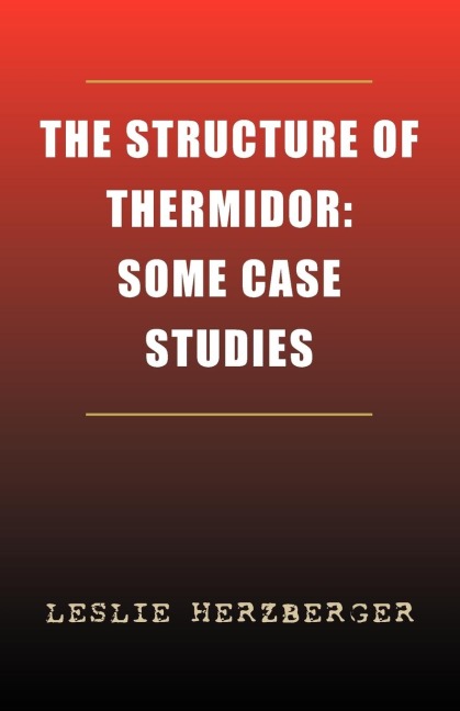 The Structure of Thermidor: Some Case Studies