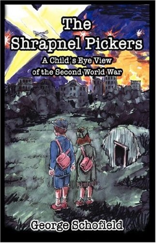 The Shrapnel Pickers, Or A Child's-eye View of the Second World War