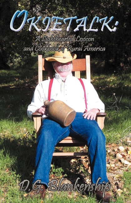 Okietalk: A Lighthearted Lexicon and Cookbook of Rural America