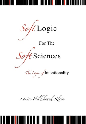 Soft Logic for the Soft Sciences Or the Logic