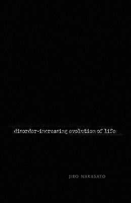 Disorder- Increasing Evolution of Life