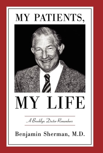 My Patients, My Life A Brooklyn Doctor Remembers