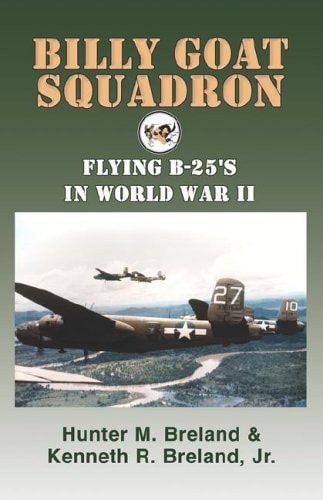 Billy Goat Squadron Flying B-25's in World War II