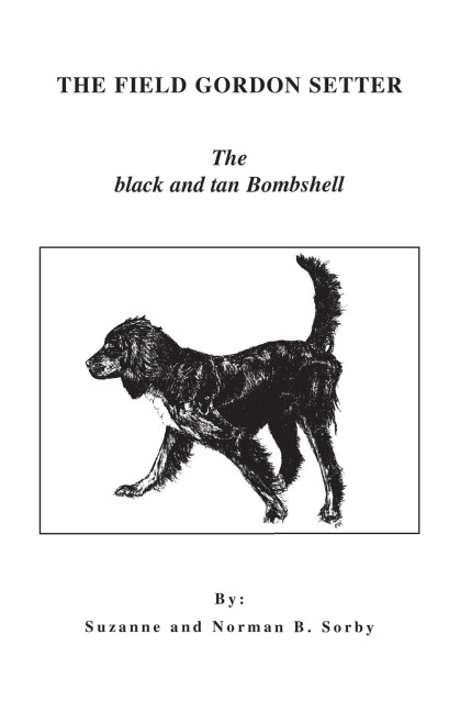 The Field Gordon Setter: The Black and Tan Bombshell