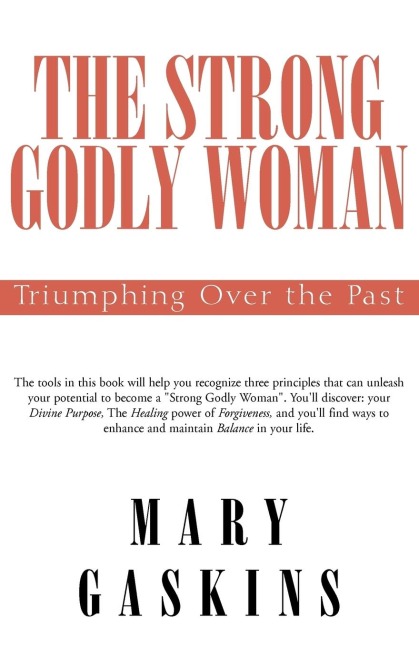 The Strong Godly Woman: Triumphing Over the Past
