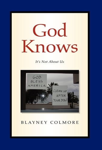 God Knows It's Not about Us